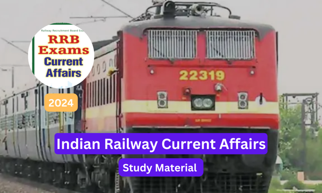 Indian Railway Current Affairs