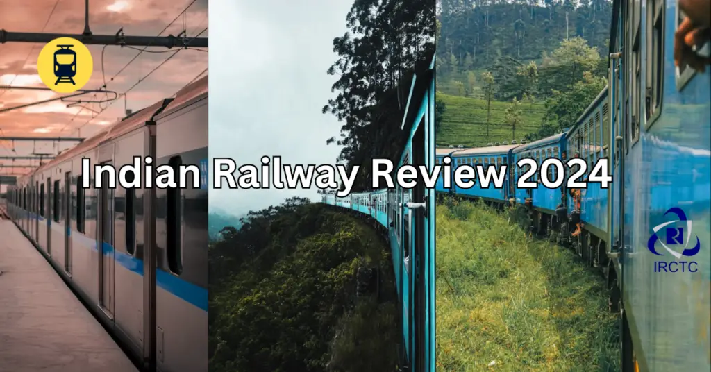 Indian Railway Review 2024