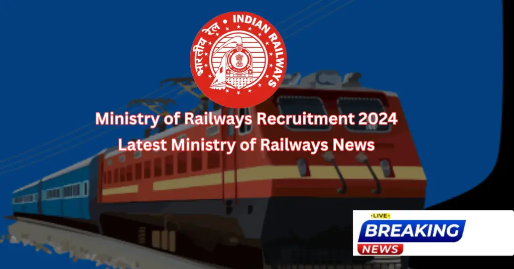 Ministry of Railways Recruitment 2024